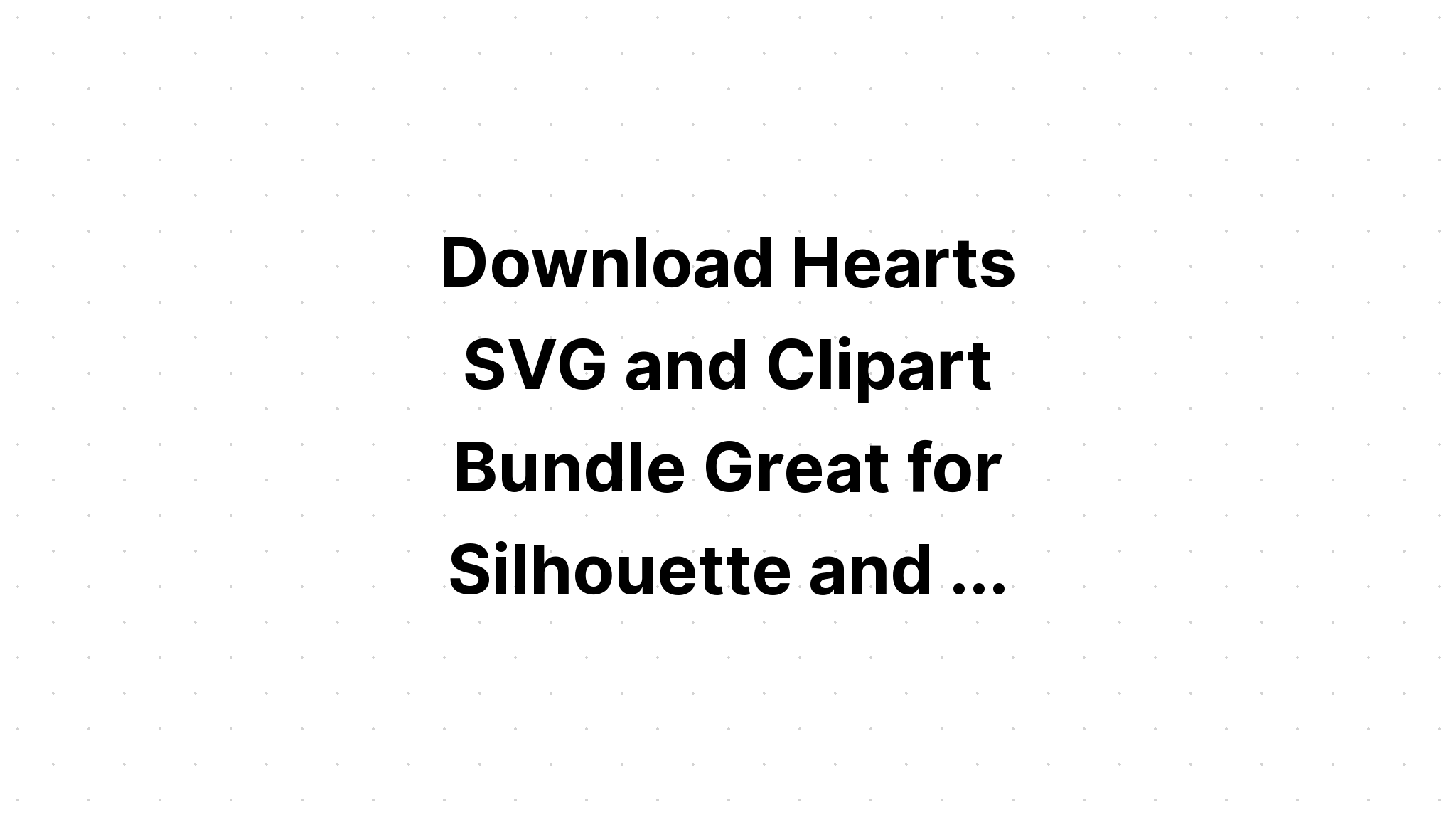 Download Heart Clipart Bundle SVG File